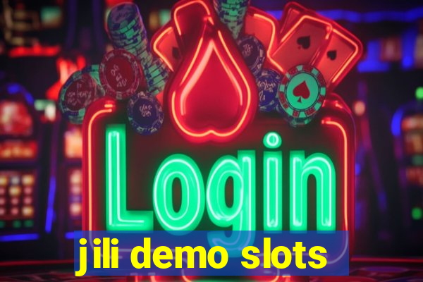 jili demo slots